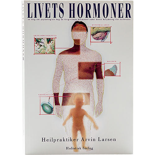 Livets Hormoner Bok Forfatter: Arvin Larsen fra Mecindo.no