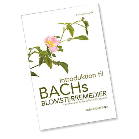 Introduktion til Blomster remedier BOK, Forf.Susanne Løfgren fra Bach Originale Blomsterremedier
