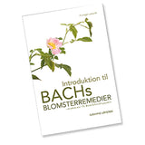 Introduktion til Blomster remedier BOK, Forf.Susanne Løfgren fra Bach Originale Blomsterremedier